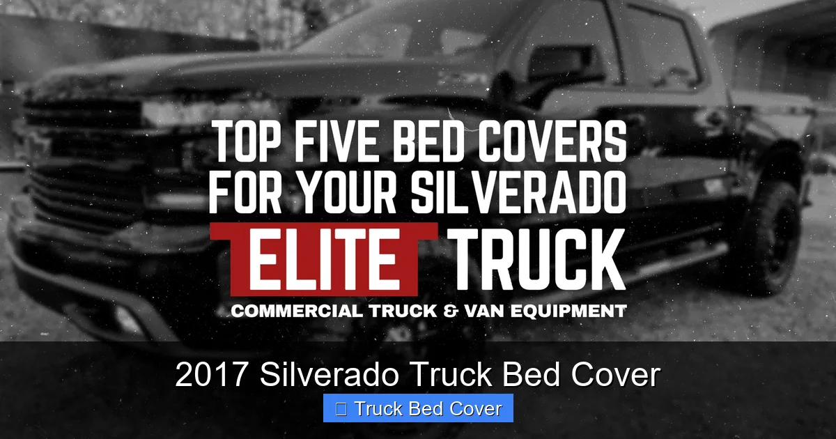 2017 Silverado Truck Bed Cover