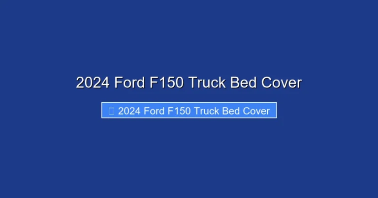 2024 Ford F150 Truck Bed Cover