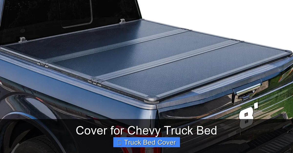 Cover for Chevy Truck Bed