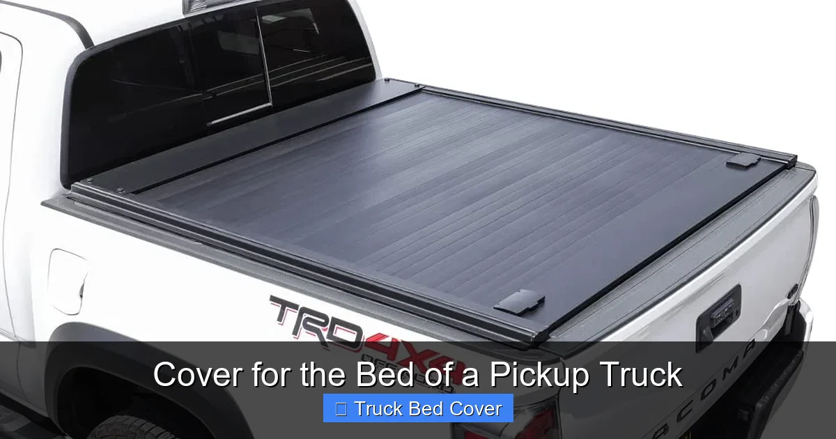Cover for the Bed of a Pickup Truck