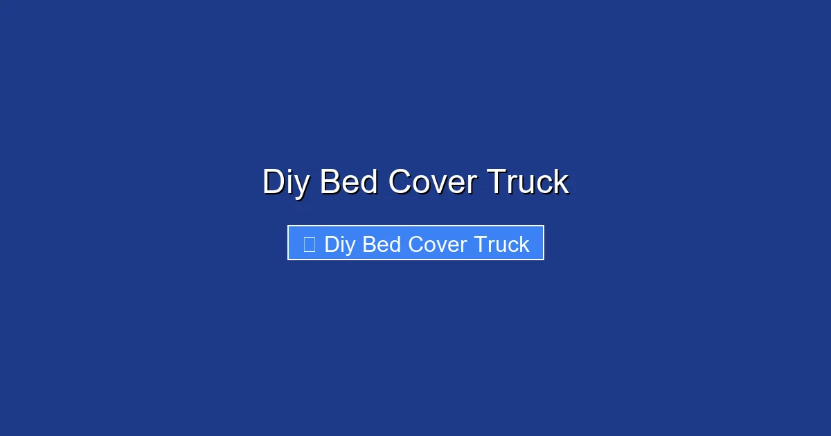 Diy Bed Cover Truck