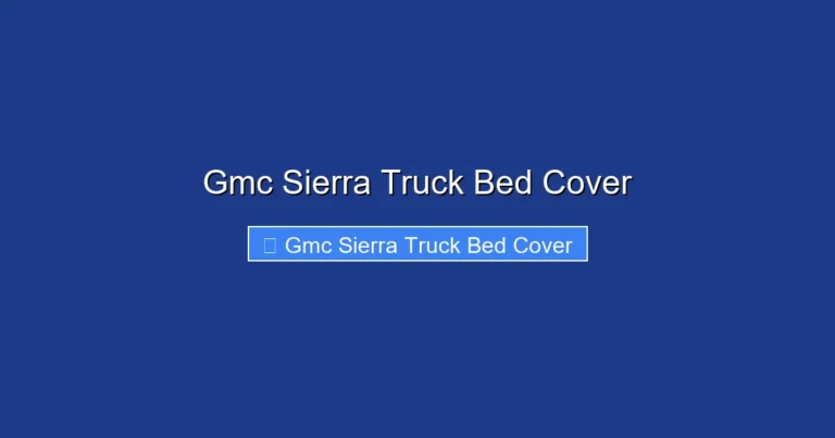 Gmc Sierra Truck Bed Cover