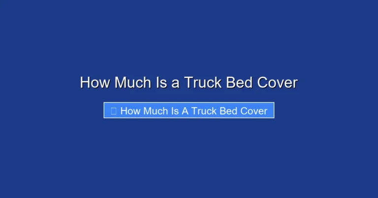 How Much Is a Truck Bed Cover