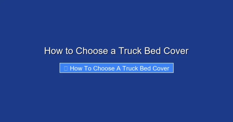 How to Choose a Truck Bed Cover