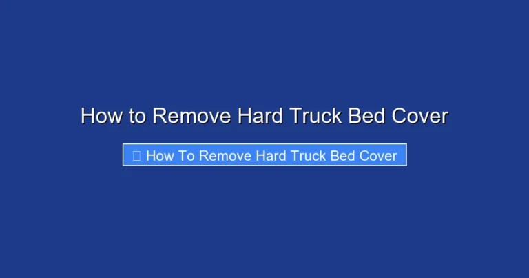 How to Remove Hard Truck Bed Cover