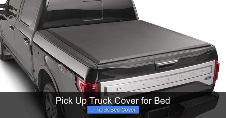 Pick Up Truck Cover for Bed