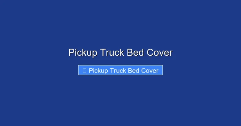 Pickup Truck Bed Cover